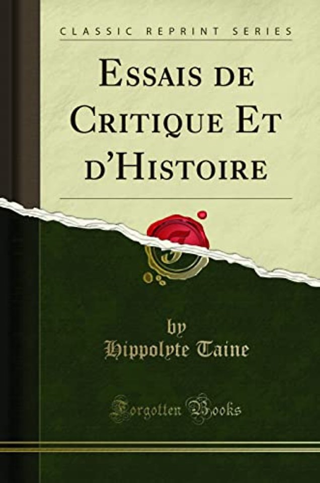 Essais de Critique Et d'Histoire (Classic Reprint)
