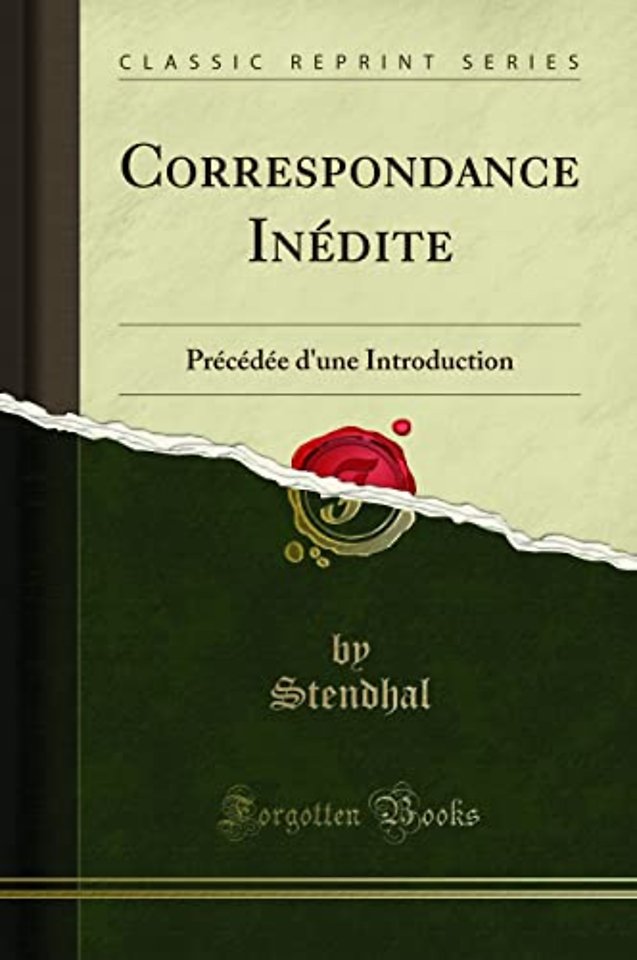 Correspondance Inedite: Precedee d'une Introduction (Classic Reprint)