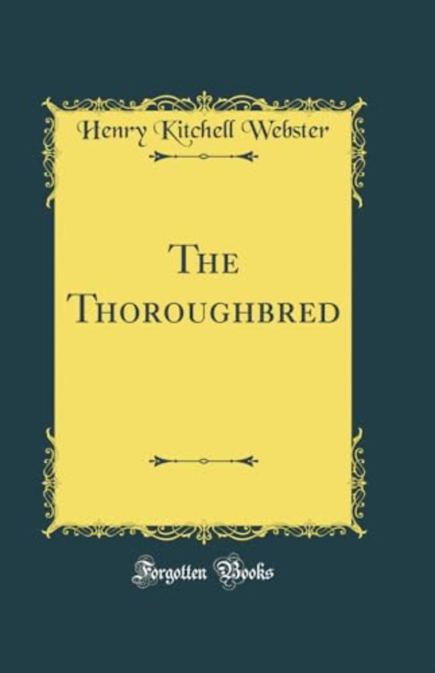 The Thoroughbred (Classic Reprint)