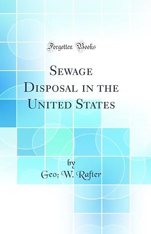 Sewage Disposal in the United States (Classic Reprint)