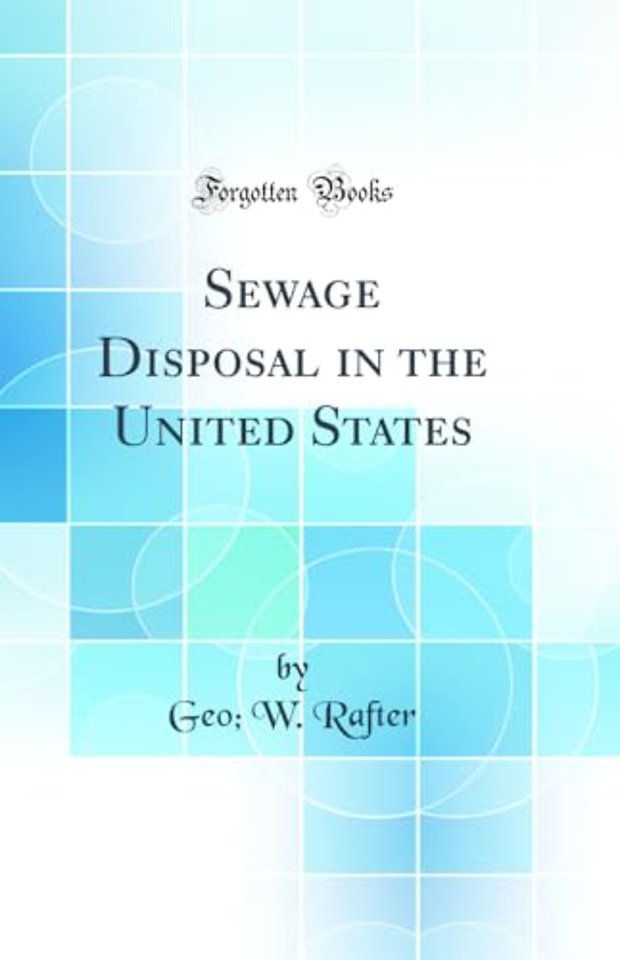 Sewage Disposal in the United States (Classic Reprint)