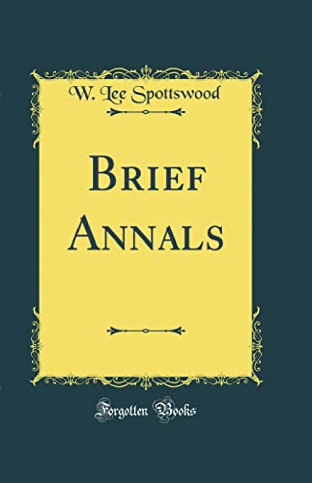 Brief Annals (Classic Reprint)