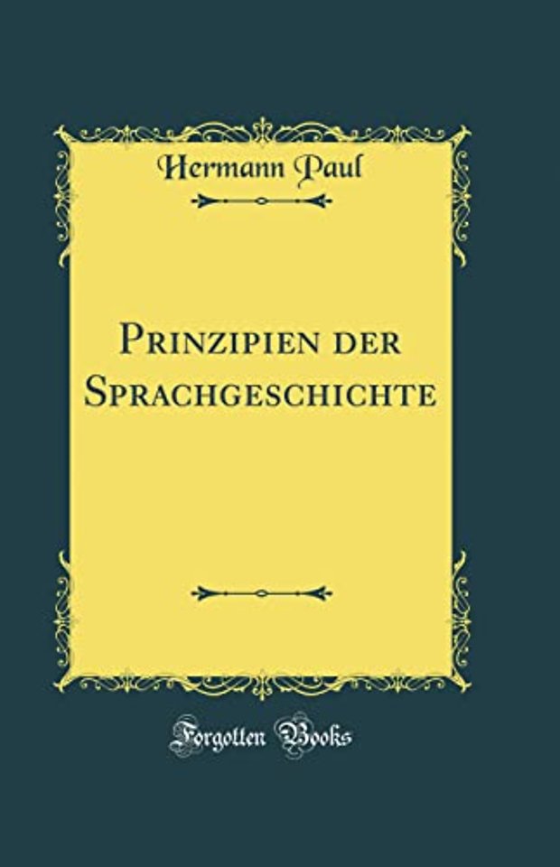 Prinzipien Der Sprachgeschichte (Classic Reprint)