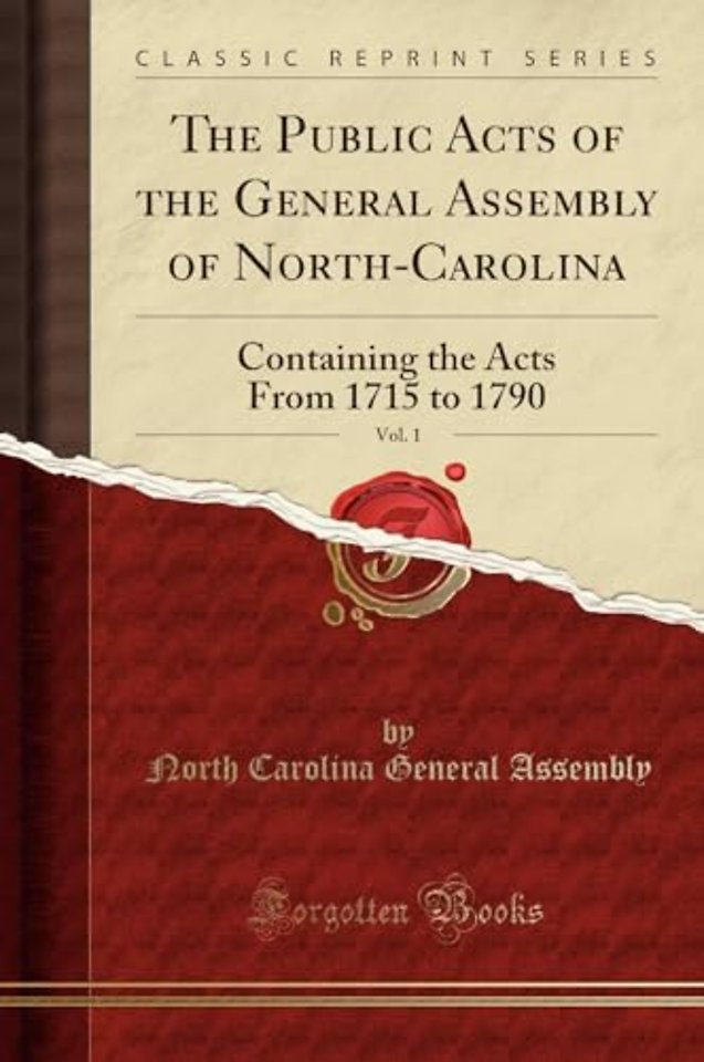 The Public Acts of the General Assembly of North-Carolina, Vol. 1