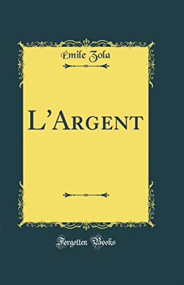 L'Argent (Classic Reprint)