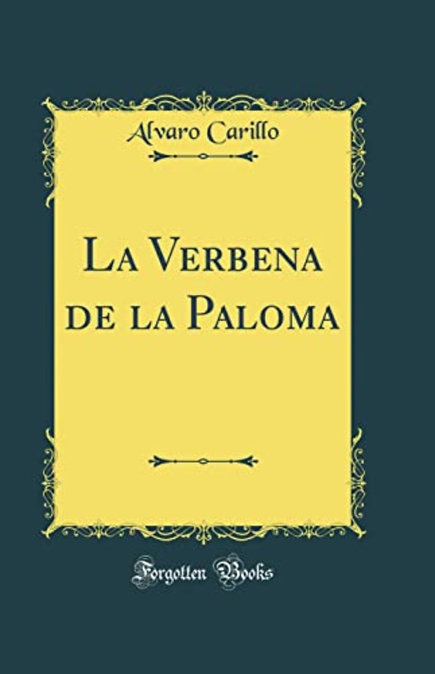 La Verbena de la Paloma (Classic Reprint)