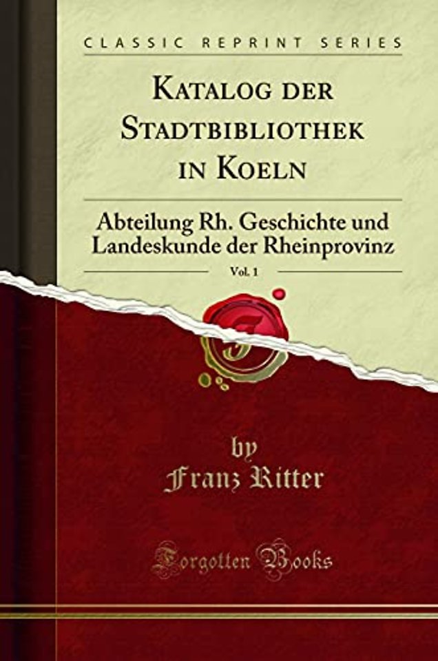 Katalog Der Stadtbibliothek in Koeln, Vol. 1