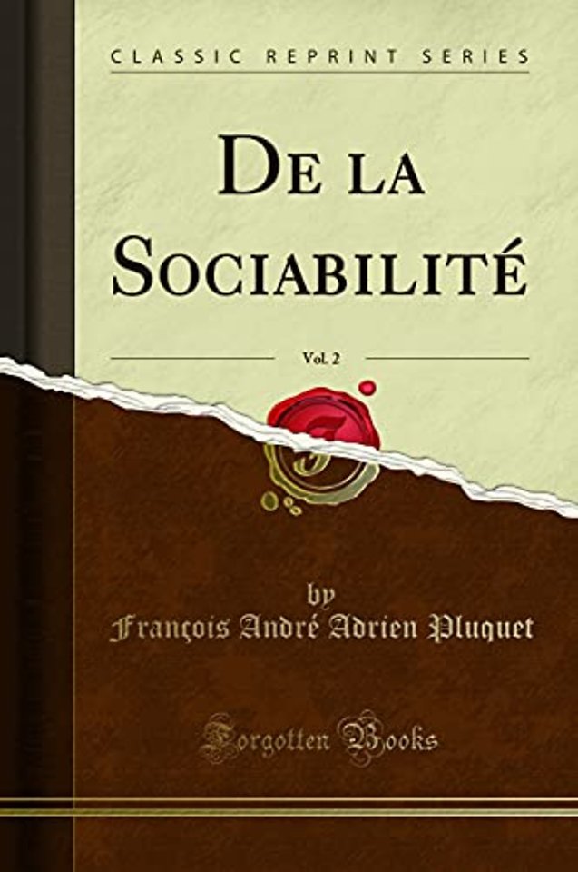 de la Sociabilite, Vol. 2 (Classic Reprint)