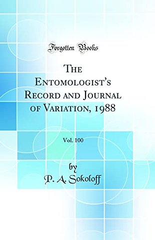 The Entomologist's Record and Journal of Variation, 1988, Vol. 100 (Classic Reprint)