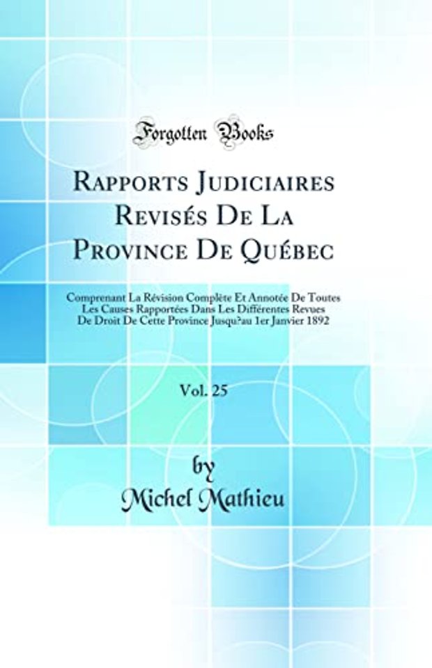 Rapports Judiciaires Revises de la Province de Quebec, Vol. 25