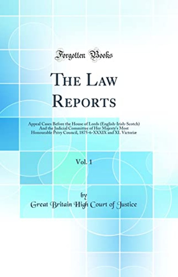 The Law Reports, Vol. 1