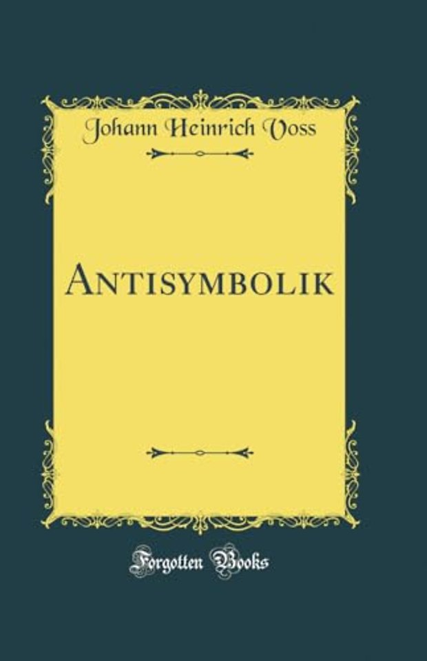 Antisymbolik (Classic Reprint)