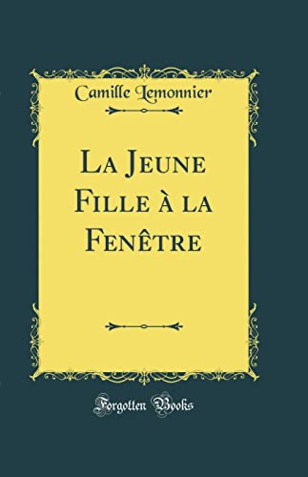 La Jeune Fille a la Fenetre (Classic Reprint)