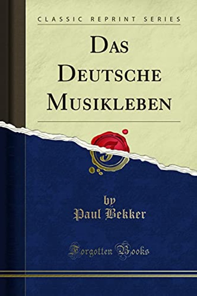 Das Deutsche Musikleben (Classic Reprint)