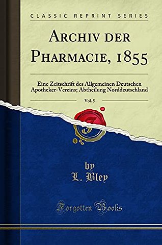 Archiv Der Pharmacie, 1855, Vol. 5