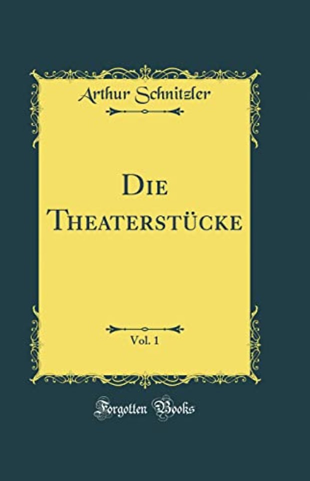 Die Theaterstucke, Vol. 1 (Classic Reprint)