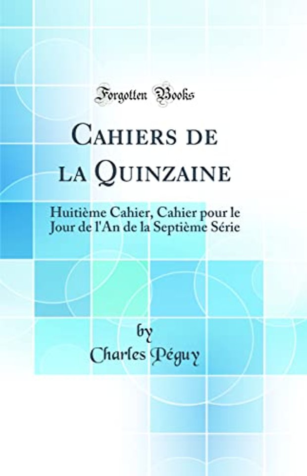 Cahiers de la Quinzaine: Huitieme Cahier, Cahier pour le Jour de l'An de la Septieme Serie (Classic Reprint)