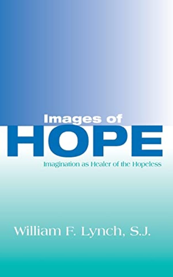 Images of Hope – Imagination As Healer of the Hopeless
