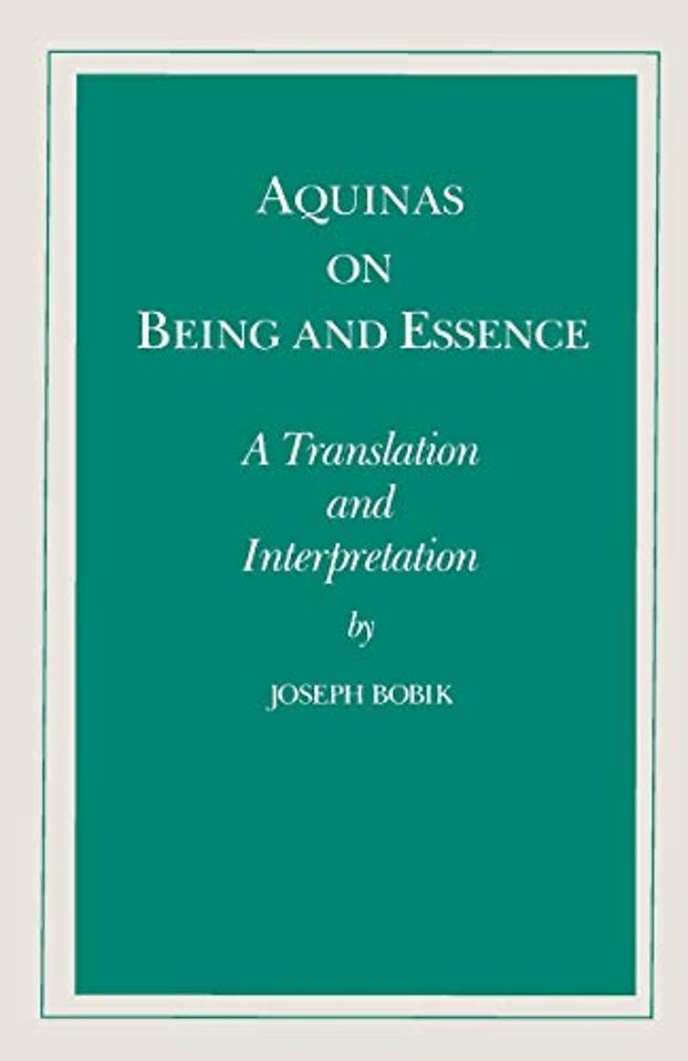 Aquinas on Being and Essence – A Translation and Interpretation