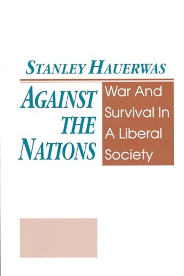 Against The Nations – War and Survival in a Liberal Society