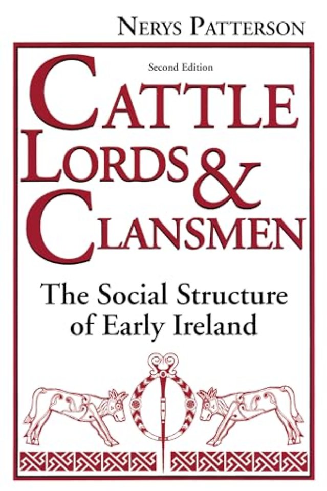 Cattle Lords and Clansmen – The Social Structure of Early Ireland