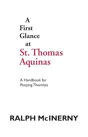A First Glance at St. Thomas Aquinas – A Handbook for Peeping Thomists