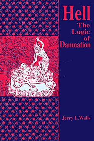 Hell – The Logic of Damnation