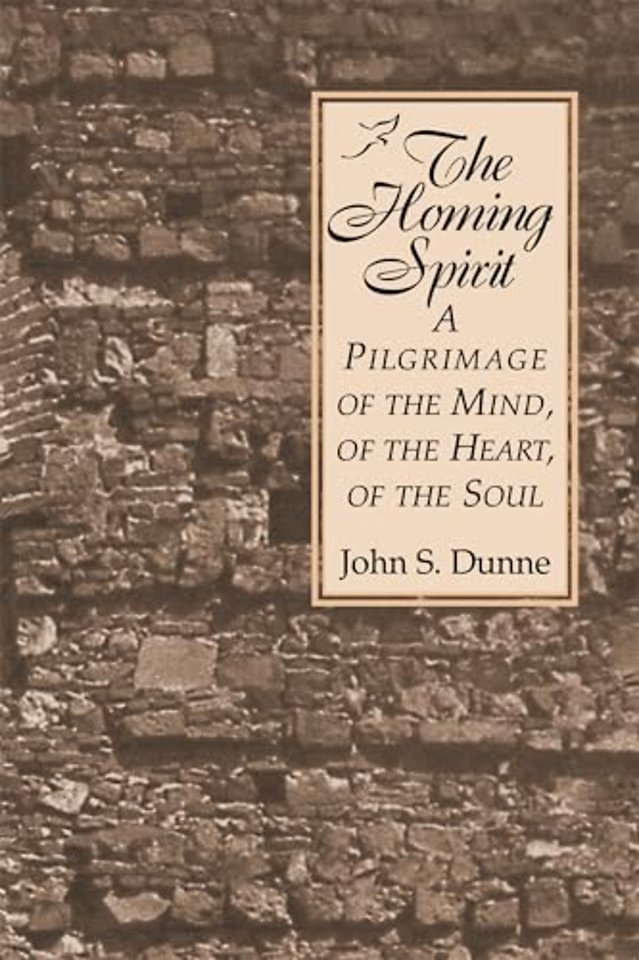 The Homing Spirit – A Pilgrimage of the Mind, of the Heart, of the Soul