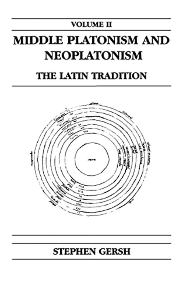 Middle Platonism and Neoplatonism, Volume 2 – The Latin Tradition