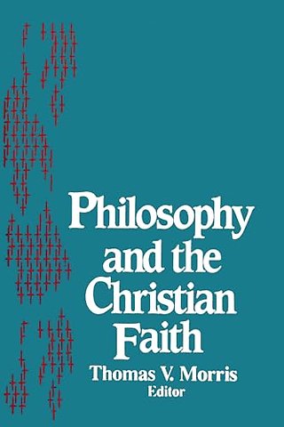 Philosophy and the Christian Faith