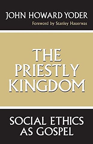 The Priestly Kingdom – Social Ethics As Gospel