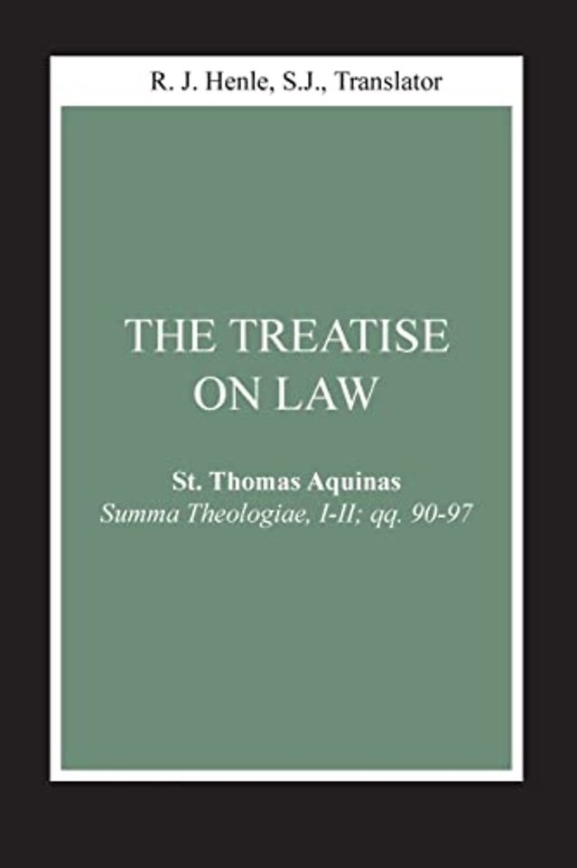 The Treatise on Law – (Summa Theologiae, I–II; Qq. 90–97)