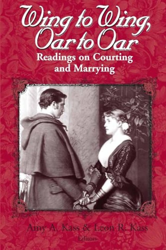 Wing to Wing, Oar to Oar – Readings on Courting and Marrying