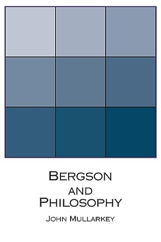 Bergson and Philosophy – An Introduction