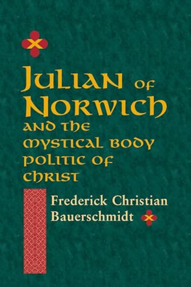 Julian of Norwich – And the Mystical Body Politic of Christ