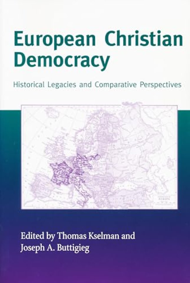 European Christian Democracy – Historical Legacies and Comparative Perspectives