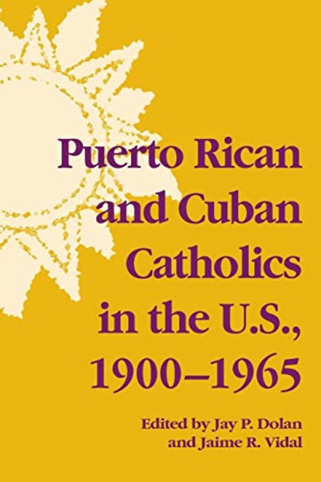 Puerto Rican and Cuban Catholics in the U.S., 1900–1965