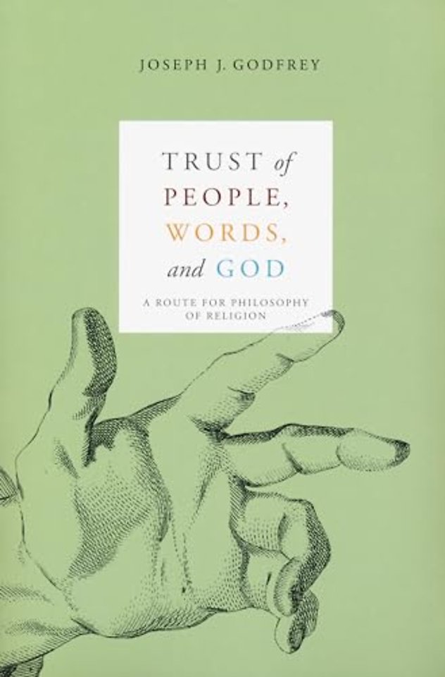 Trust of People, Words, and God – A Route for Philosophy of Religion
