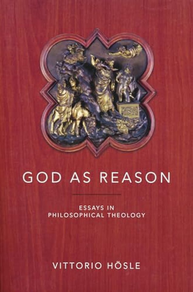 God As Reason – Essays in Philosophical Theology