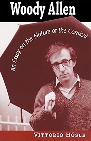 Woody Allen – An Essay on the Nature of the Comical