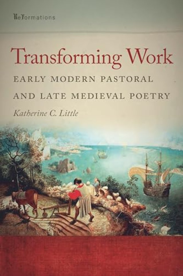 Transforming Work – Early Modern Pastoral and Late Medieval Poetry