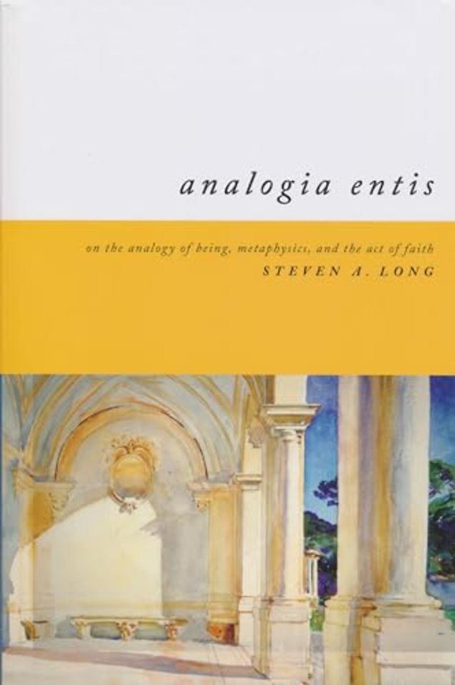 Analogia Entis – On the Analogy of Being, Metaphysics, and the Act of Faith
