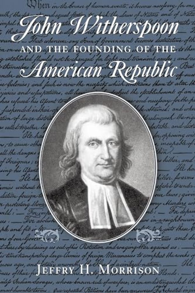 John Witherspoon and the Founding of the America – Catholicism in American Culture
