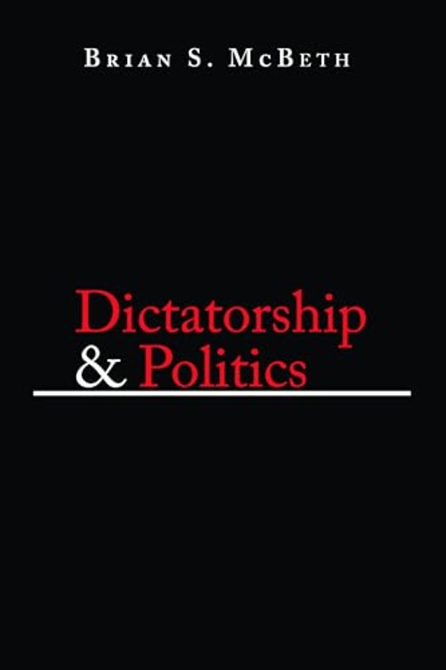 Dictatorship and Politics – Intrigue, Betrayal, and Survival in Venezuela, 1908–1935