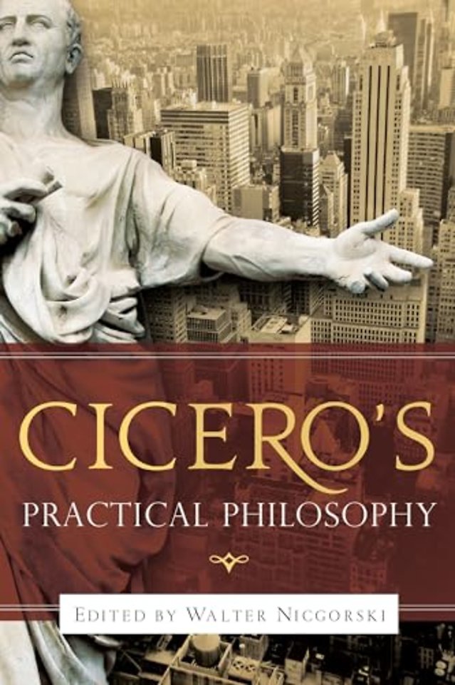 Cicero`s Practical Philosophy
