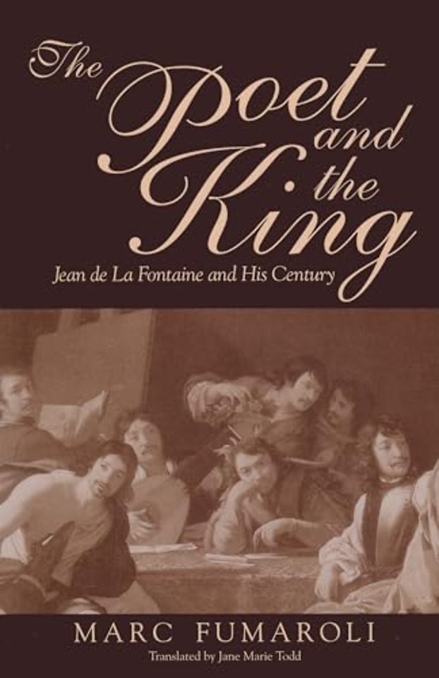 Poet and the King – Jean de La Fontaine and His Century