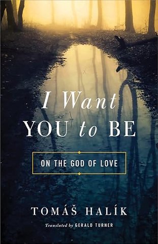 I Want You to Be – On the God of Love