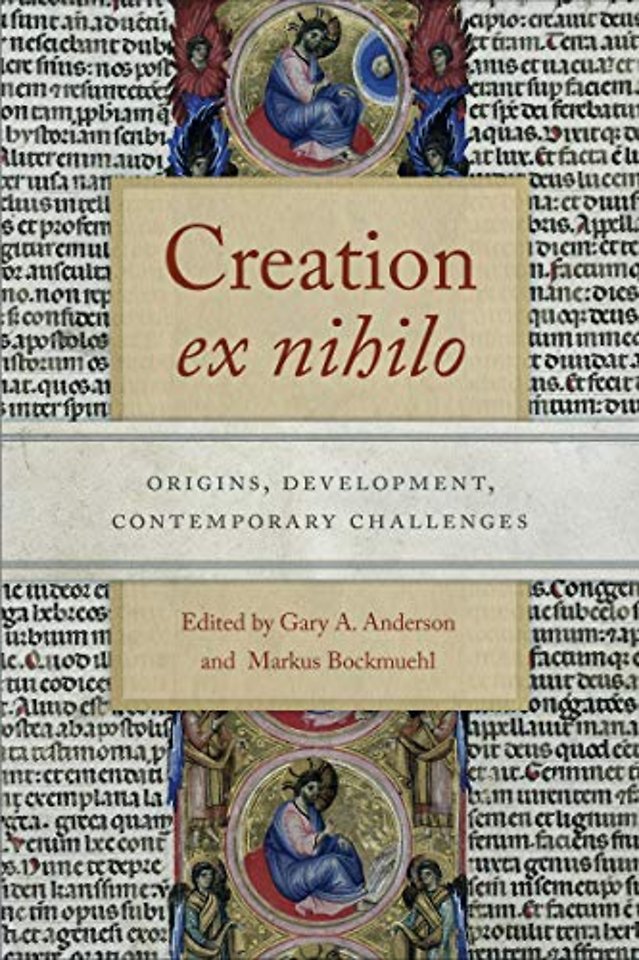 Creation Ex Nihilo – Origins, Development, Contemporary Challenges