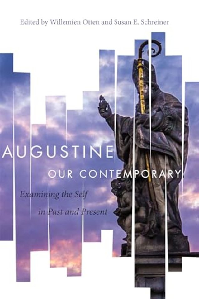 Augustine Our Contemporary – Examining the Self in Past and Present