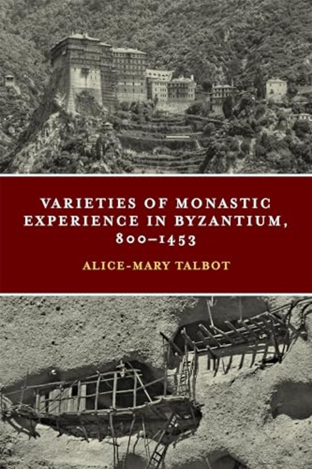 Varieties of Monastic Experience in Byzantium, 800–1453